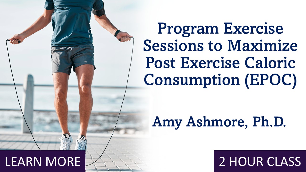 Palmer Online: Program Exercise Sessions to Maximize Post Exercise Caloric Consumption